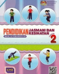 BUKU TEKS PENDIDIKAN JASMANI DAN KESIHATAN TAHUN 2 (ISBN: 9789834916121)